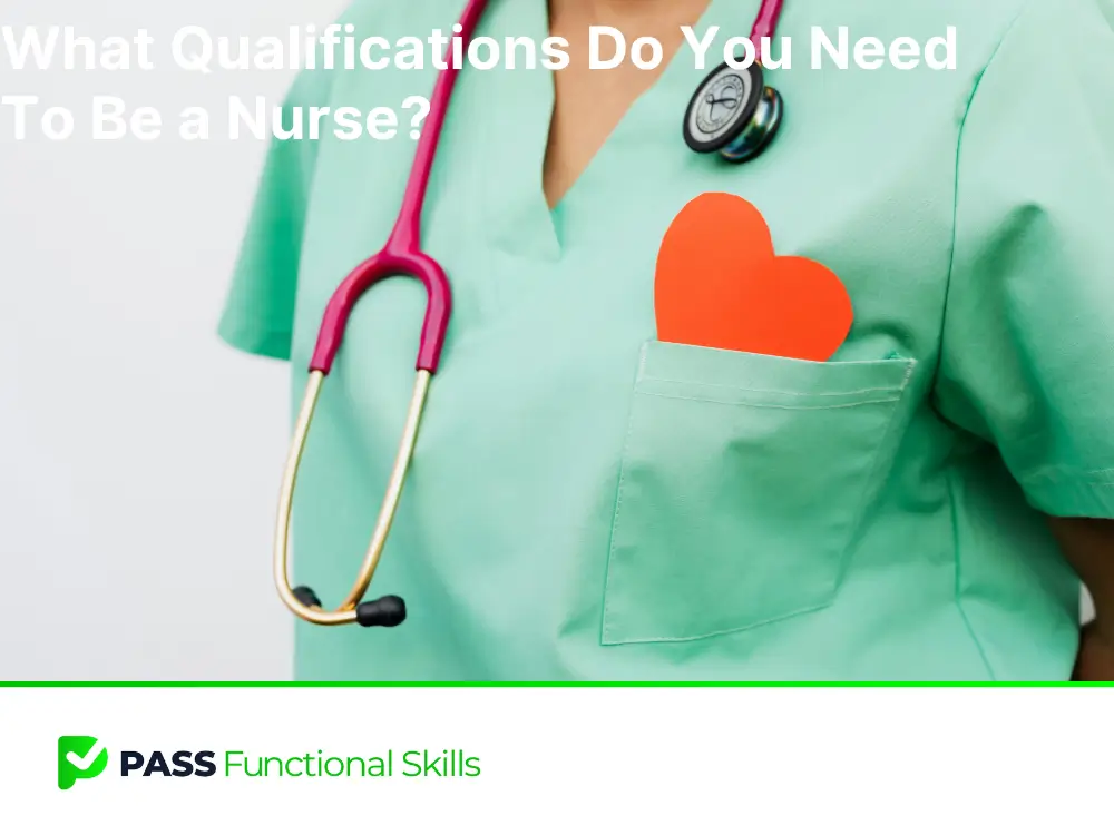 What Qualifications Do You Need to Become a Nurse?
