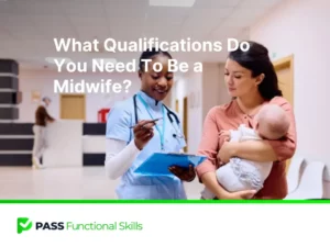 What Qualifications Do You Need to Become a Midwife?